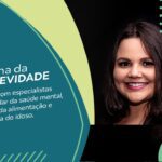 Semana da Longevidade Viva: Especialistas ensinam como cuidar da saúde e segurança do idoso